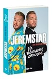Jeremstar par Jérémy Gisclon, ma biographie officielle