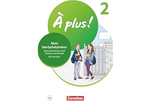 À plus ! Neubearbeitung - Französisch als 1. und 2. Fremdsprache - Ausgabe 2020 - Band 2: Mein Wortschatztrainer - Wortschatz lernen nach Themen und im Kontext - Arbeitsheft - Mit Lösungen online