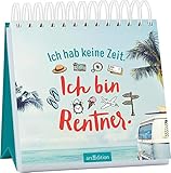 Ich hab keine Zeit. Ich bin Rentner. by 