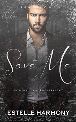 Download Save Me: Vom Milliardär Gerettet - Millionär Drama Download Save Me: Vom Milliardär Gerettet - Millionär Drama