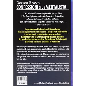 Confessioni di un mentalista. Gli aspetti segreti della vita dell'illusionista psicol