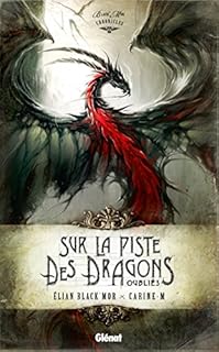 jaquette livre Sur la Piste des Dragons Oubliés: Black'Mor Chronicles, Premier cycle