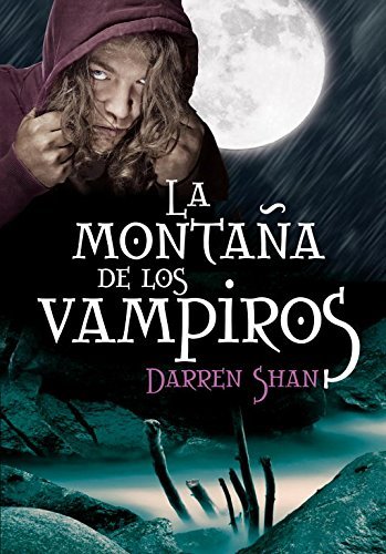 La montana de los vampiros / Vampire Mountain (El Circo De Los Extranos / Cirque Du Freak) (Spanish Edition) by Darren Shan (2010-09-17)