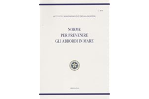 Istituto Idrografico della Marina. IIM 3019. Norme per prevenire Gli abbordi in Mare