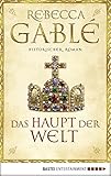 Bücher Neuerscheinungen 2022 - Das Haupt der Welt von Rebecca Gablé