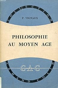 Philosophie Au Moyen Age Paul Vignaux Babelio