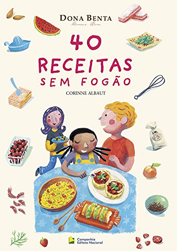 Preisvergleich Produktbild 40 Receitas Sem Fogão. Dona Benta Comer Bem (Em Portuguese do Brasil)