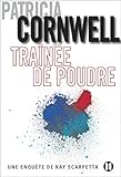 Traînée de poudre: Une enquête de Kay Scarpetta