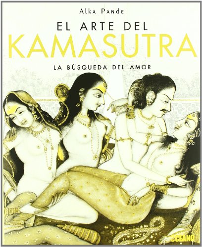 El arte el Kamasutra: La búsqueda del amor (Vida Sexual)