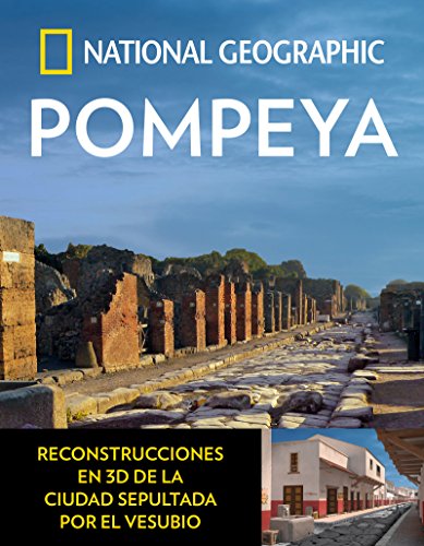 Pompeya (ARQUEOLOGIA) por NATIONAL GEOGRAPHIC 