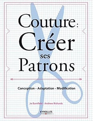Eyrolles Couture : Créer Ses Patrons - Conception - Adaptation - Modification