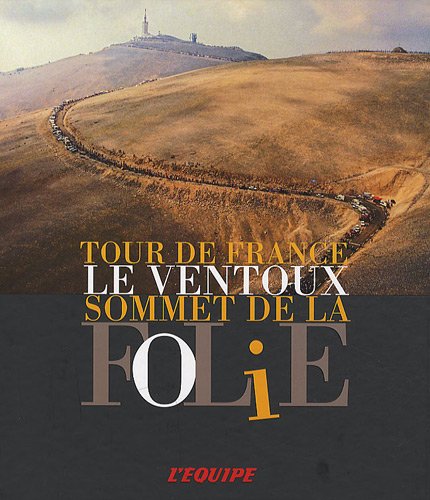 Download Le ventoux, sommet de la folie - Nle Edition