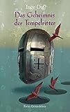 Das Geheimnis der Tempelritter: Die Geschichte des Tempelordens, erlebt von den Steinmetzen aus Lyon. by 