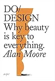 Do Design: Why beauty is key to everything (Do Books Book 13) (English Edition) by