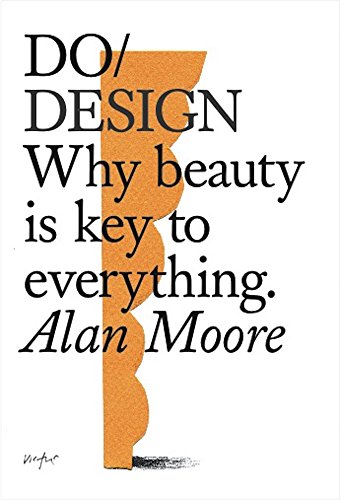 Do Design: Why beauty is key to everything (Do Books Book 13) (English Edition)