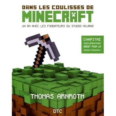 Dans les coulisses de Minecraft: Une année avec les fondateurs du studio Mojang. Dans les coulisses de Minecraft: Une année avec les fondateurs du studio Mojang.