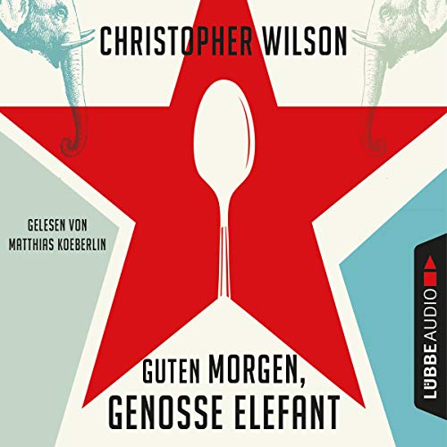 Guten Morgen, Genosse Elefant Guten Morgen, Genosse Elefant