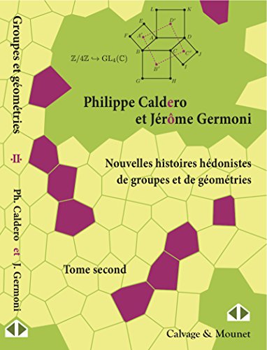 Download Nouvelles histoires hédonistes de groupes et de géométries - Tome second Download Nouvelles histoires hédonistes de groupes et de géométries - Tome second