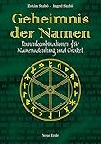 Geheimnis der Namen: Runenkombinationen für Namensdeutung und Orakel by 