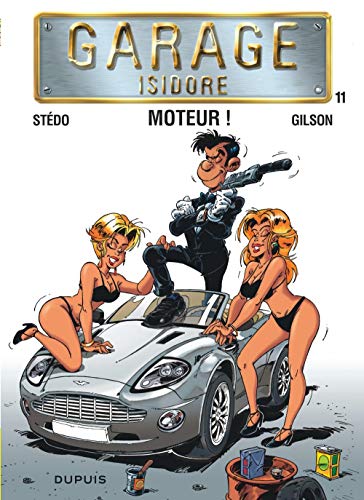 Télécharger Garage Isidore - T11 - Moteur ! Nouvelle Maquette Livre PDF Gratuit