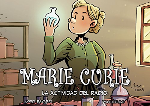 Download Marie Curie, la actividad del radio (Colección Científicos nº 4)