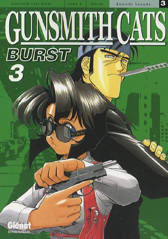 Gunsmith Cats Burst — Tome 3