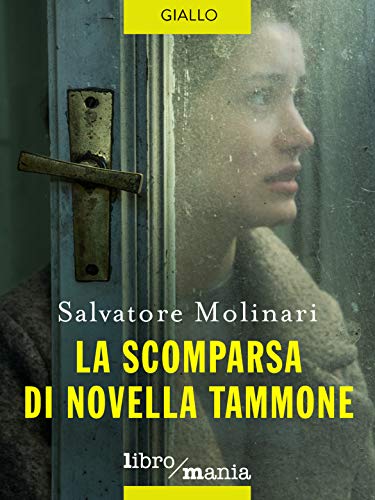 Salvatore Molinari – La scomparsa di Novella Tammone (2018)