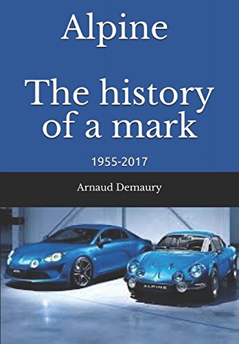 Preisvergleich Produktbild Alpine: The history a Mark 1955-2017