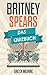 Produktbild Britney Spears: Das Quizbuch vom Mickey Mouse Club über Baby One More Time bis Jason Trawick