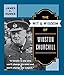 The Wit & Wisdom of Winston Churchill: A Treasury of More Than 1,000 Quotations by James C. Humes