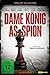 Dame König As Spion (Thriller Collection)