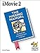 iMovie2: The Missing Manual (Missing Manuals) by 