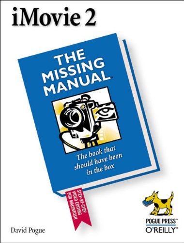 iMovie2: The Missing Manual (Missing Manuals)