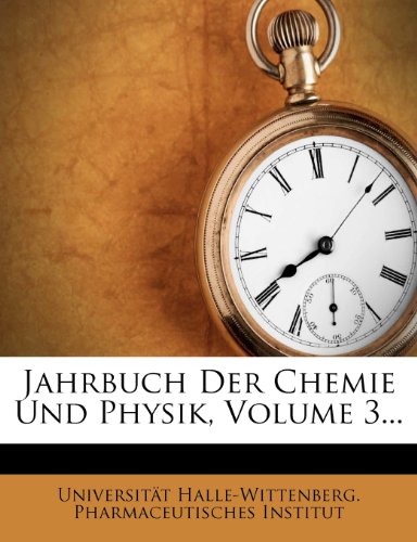 Jahrbuch Der Chemie Und Physik, Volume 3...