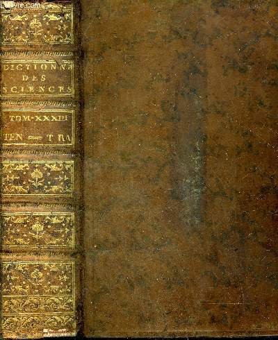 ENCYCLOPEDIE OU DICTIONNAIRE RAISONNE DES SCIENCES DES ARTS ET DES METIERS - TOME 33 SEUL - NOUVELLE EDITION - TEN-TRA.