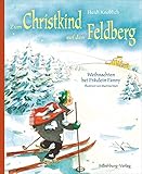 Zum Christkind auf den Feldberg: Weihnachten bei Fräulein Fanny. Nach einer Geschichte von Hermine Villinger by