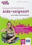 Epreuve orale du concours Aide-soignant : Avec videos d'entraînement (1DVD)