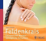 Image de Feldenkrais - Hörbuch: Entspannter Nacken - bewegliche Schultern (Hörbuch Gesundheit)