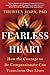 A Fearless Heart: How the Courage to Be Compassionate Can Transform Our Lives (English Edition) by