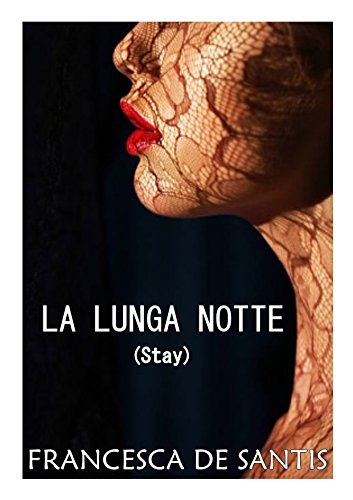 Francesca De Santis - Stay 02. La lunga notte (2017)