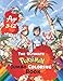 Produktbild The Ultimate Pokemon Jumbo Coloring Book Age 3-12: Coloring Book for Kids and Adults (Children). Fun, Easy and Relaxing With 38 High-quality Illustration