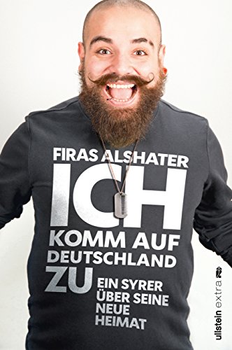 Download Ich komm auf Deutschland zu: Ein Syrer über seine neue Heimat Download Ich komm auf Deutschland zu: Ein Syrer über seine neue Heimat