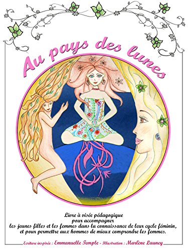 Recherche et téléchargement gratuits de livres DJVU Au pays des lunes: De la jeune fille à la femme E-book