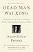 Dead Man Walking: The Eyewitness Account of the Death Penalty That Sparked a National Debate by 