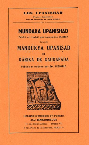 Télécharger Mundaka Upanishad, suivi de Mandukya Upanisad et Karika de Gaudapada : Tomes 4 et 5 Gratuit