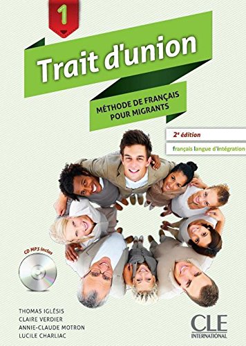 couverture de : Trait d'union 1 : Méthode de français pour migrants