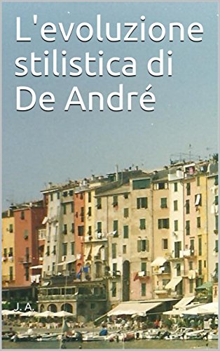 Download L'evoluzione stilistica di De André Download L'evoluzione stilistica di De André