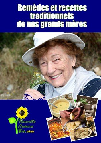 Download Remèdes et Recettes Traditionnels de nos Grands-Mères Download Remèdes et Recettes Traditionnels de nos Grands-Mères