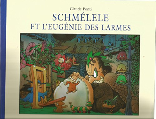 couverture de : Schmélele et l'Eugénie des larmes