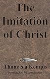 The Imitation of Christ by Thomas A. Kempis